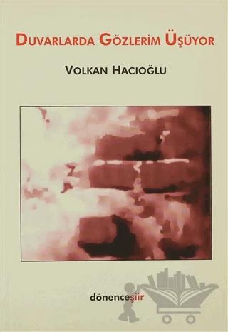Duvarlarda Gözlerim Üşüyor