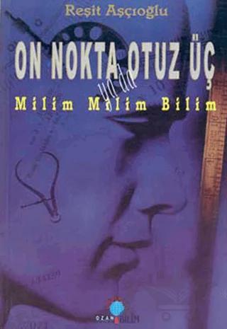 On Nokta Otuz Üç Milim Milim Bilim