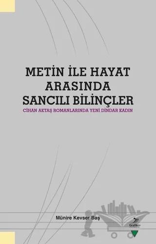 Metin ile Hayat Arasında Sancılı Bilinçler