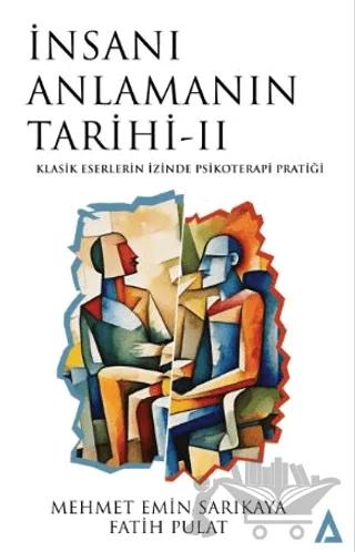 İnsanı Anlamanın Tarihi 2 – Fatih Pulat, Mehmet E. Sarıkaya – Kanon Kitap kitap kapağı
