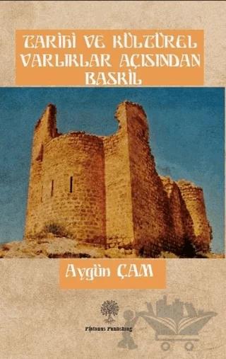 Tarihi ve Kültürel Varlıklar Açısından Baskil
