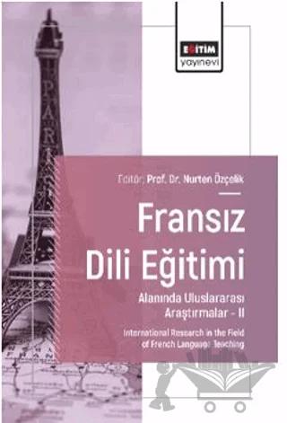 Fransız Dili Eğitimi Alanında Uluslararası Araştırmalar – II