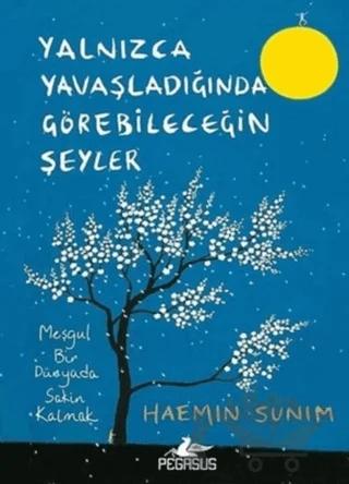 Yalnızca Yavaşladığında Görebileceğin Şeyler