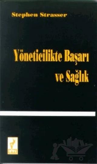 Yöneticilikte Başarı ve Sağlık
