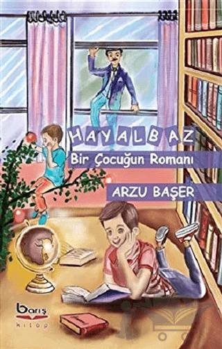 Hayalbaz Bir Çocuğun Romanı