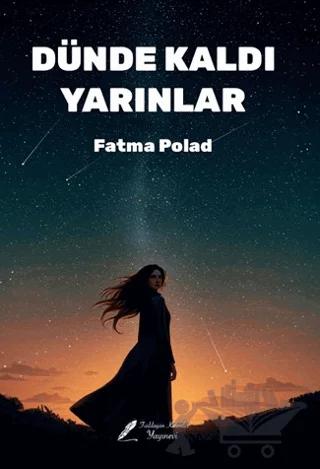 Dünde Kaldı Yarınlar