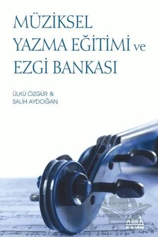 Müziksel Yazma Eğitimi ve Ezgi Bankası