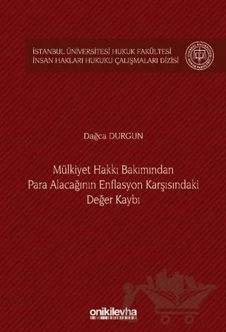 Mülkiyet Hakkı Bakımından Para Alacağının Enflasyon Karşısındaki Değer Kaybı