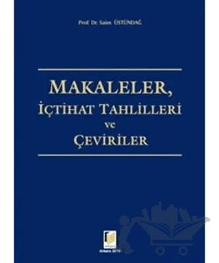 Makaleler, İçtihat Tahlilleri ve Çeviriler