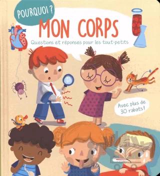 Mon Corps - Questions Et Reponses Pour Les Tout-Petits