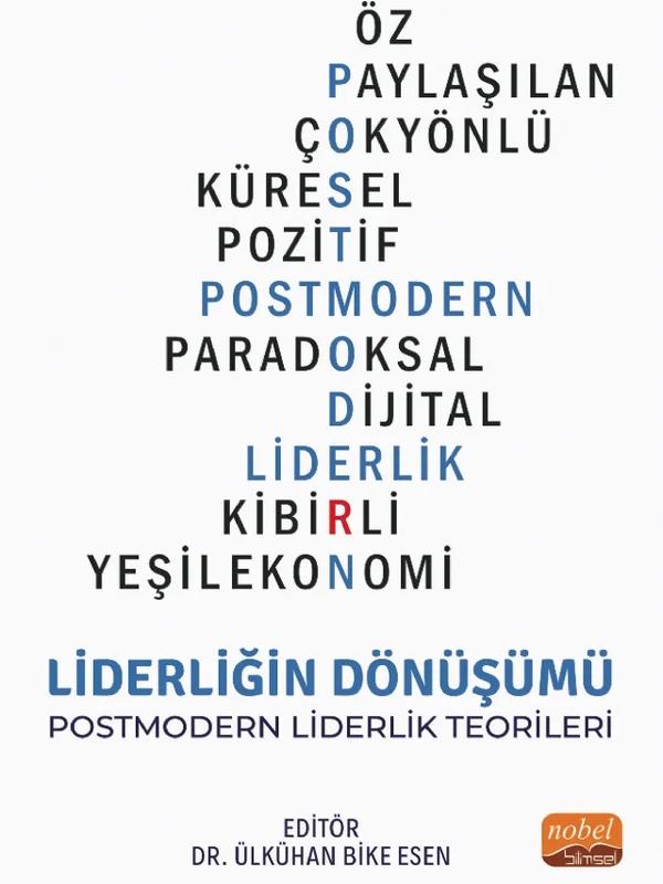 LİDERLİĞİN DÖNÜŞÜMÜ - Postmodern Liderlik Teorileri