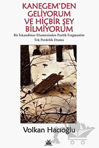 Kanegem'den Geliyorum ve Hiçbir Şey Bilmiyorum