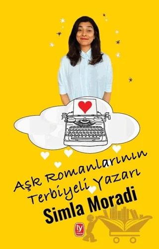 Aşk Romanlarının Terbiyeli Yazarı – Simla Moradi – Tekin Yayınevi kitap kapağı