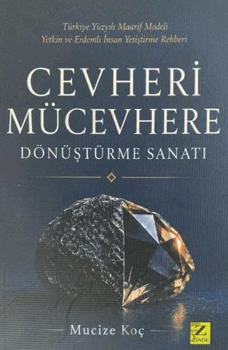 Cevheri Mücevhere Dönüştürme Sanatı – Mucize Koç – Zinde Yayıncılık kitap kapağı