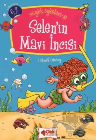 Selen’in Mavi İncisi - Sağlık Öyküleri 5