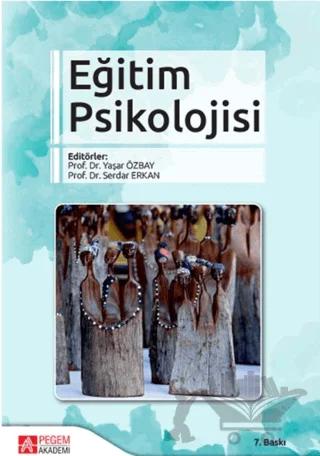 Eğitim Psikolojisi – Serdar Erkan – Pegem Akademi Yayıncılık kitap kapağı