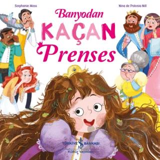 Banyodan Kaçan Prenses