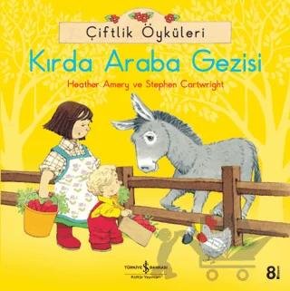 Çiftlik Öyküleri - Kırda Araba Gezisi – Heather Amery, Stephen Cartwright – İş Bankası Kültür Yayınları kitap kapağı