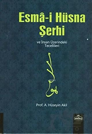 Esma-i Hüsna Şerhi ve İnsan Üzerindeki Tecellileri (Ciltli, Şamua)