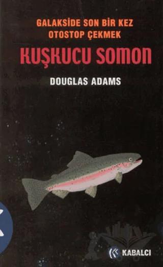Otostopçu 6 - Kuşkucu Somon