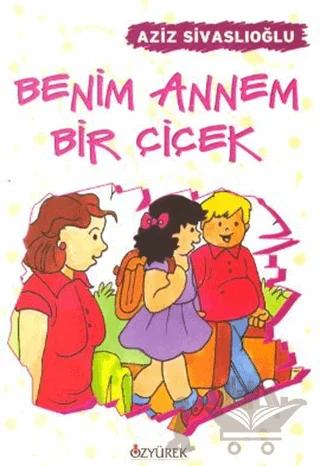 Benim Annem Bir Çiçek