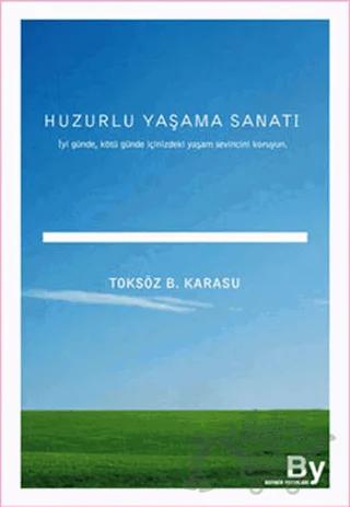 Huzurlu Yaşama Sanatı