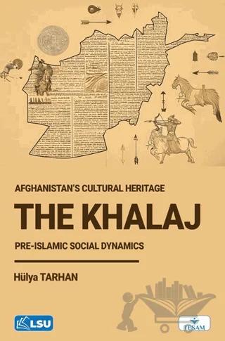 The Khalaj and Afghanistan’s Cultural Heritage: Pre-Islamic Social Dynamics – Hülya Tarhan – TESAM Yayınları kitap kapağı