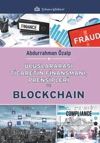 Uluslararası Ticaretin Finansmanı, Prensipleri ve Blockchain