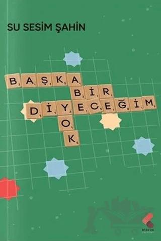 Başka Bir Diyeceğim Yok