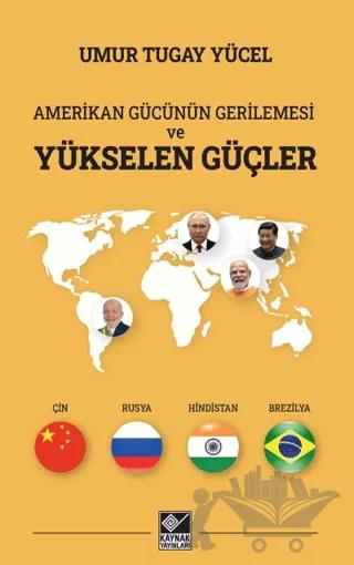 Amerikan Gücünün Gerilemesi ve Yükselen Güçler