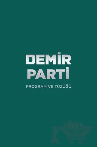 Demir Parti Program ve Tüzüğü
