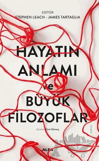 Hayatın Anlamı ve Büyük Filozoflar