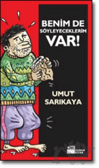 Benim de Söyleyeceklerim Var!
