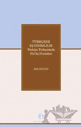 Türkçede Eş Dizimlilik Türkiye Türkçesinde Fiillerin Eş Dizimleri