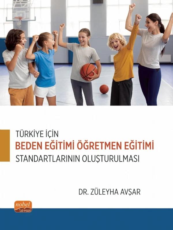 Türkiye İçin Beden Eğitimi Öğretmen Eğitimi Standartlarının Oluşturulması