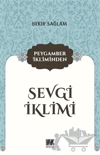 Peygamber İkliminden Sevgi İklimi