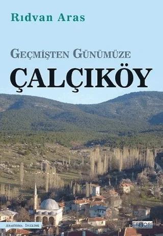 Geçmişten Günümüze Çalçıköy