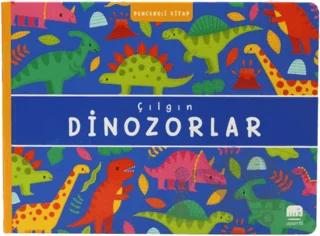 Çılgın Dinozorlar – Kolektif – Uçan Fil Yayınları kitap kapağı