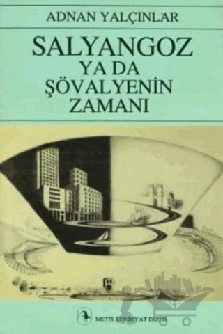Salyangoz ya da Şövalyenin Zamanı