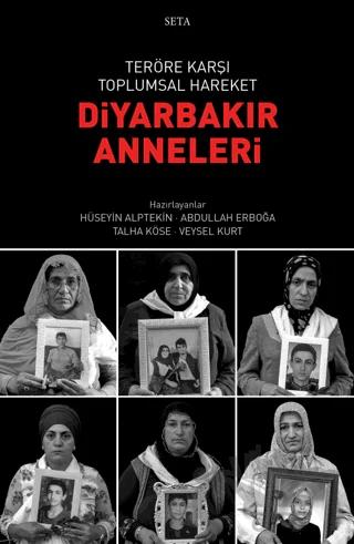Teröre Karşı Toplumsal Hareket - Diyarbakır Anneleri