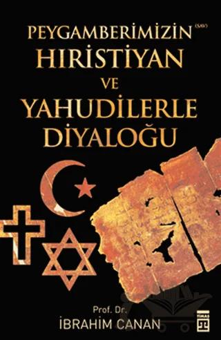 Peygamberimizin Hıristiyan ve Yahudilerle Diyaloğu