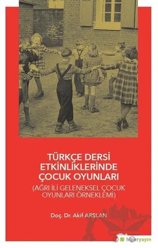 Türkçe Dersi Etkinliklerinde Çocuk Oyunları