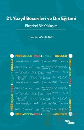 21. Yüzyıl Becerileri ve Din Eğitimi - Eleştirel Bir Yaklaşım