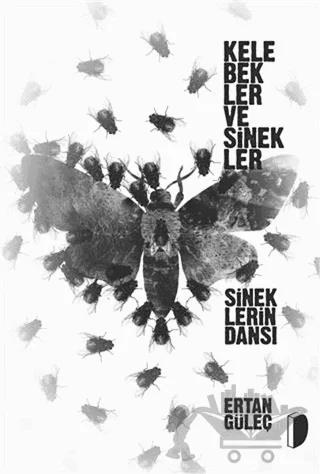 Kelebekler ve Sinekler, Sineklerin Dansı