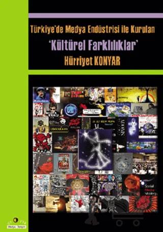 Türkiye’de Medya Endüstrisi ile Kurulan Kültürel Farklılıklar