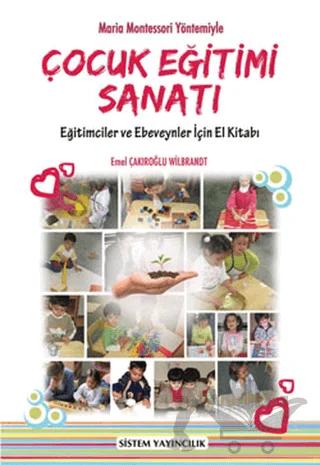 Maria Montessori Yöntemiyle Çocuk Eğitimi Sanatı