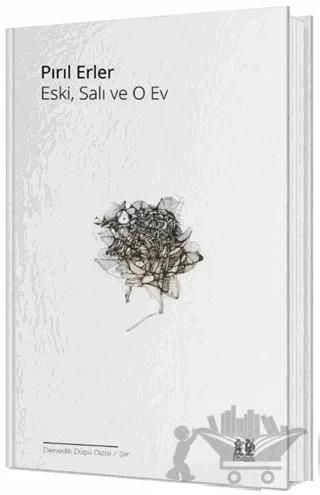 Eski, Salı ve O Ev