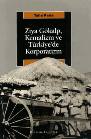 Ziya Gökalp, Kemalizm ve Türkiye’de Korporatizm