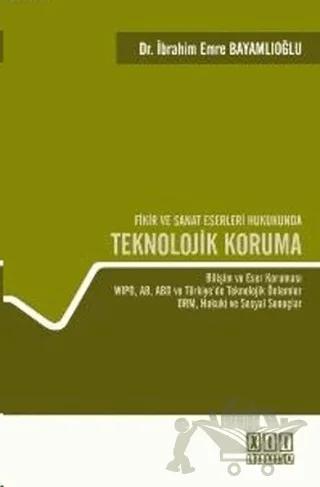 Fikir ve Sanat Eserleri Hukukunda Teknolojik Koruma