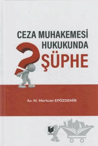 Ceza Muhakemesi Hukukunda Şüphe